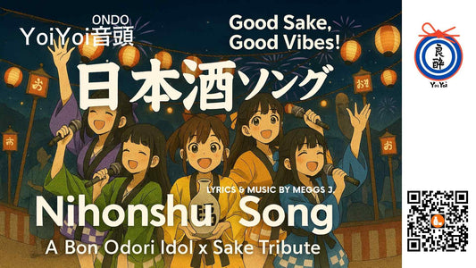 Sake Song × YoiYoi Ondo - Connecting Cultures Through Music and Sake